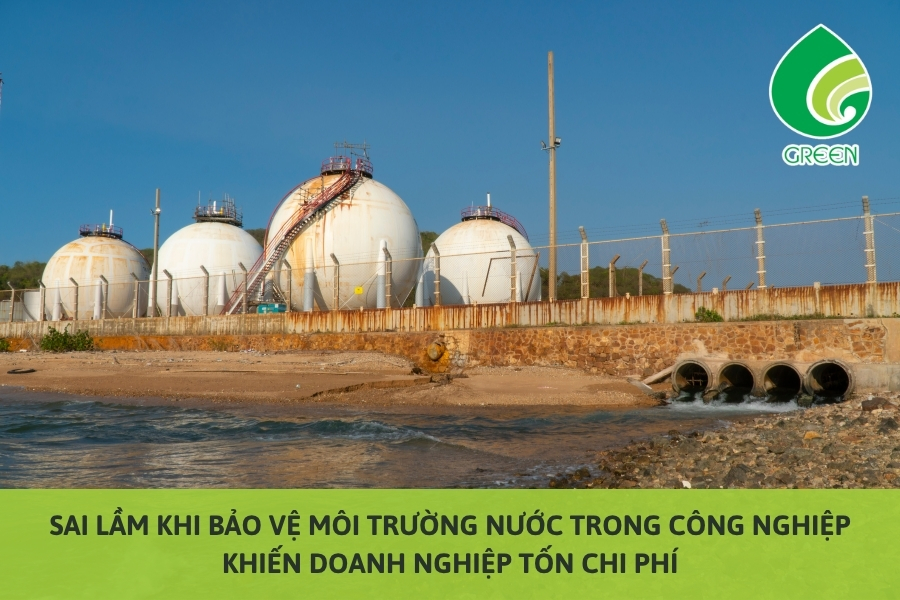 Sai Lầm Khi Bảo Vệ Môi Trường Nước Trong Công Nghiệp Khiến Doanh Nghiệp Tốn Chi Phí