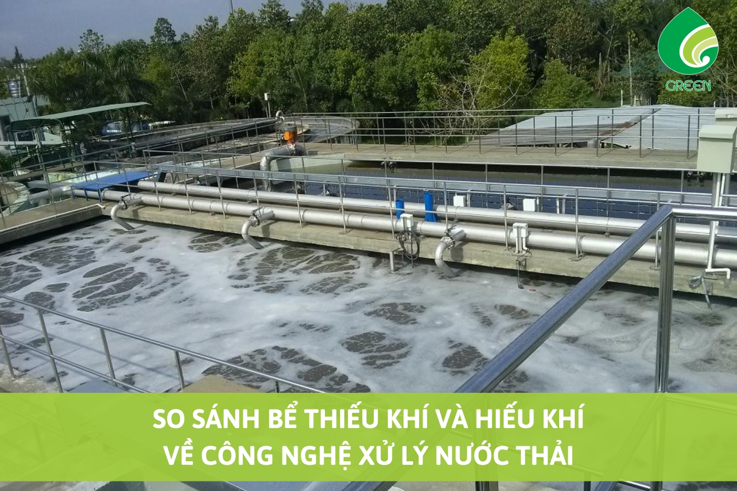 So Sánh Bể Thiếu Khí Và Hiếu Khí Về Công Nghệ Xử Lý Nước Thải
