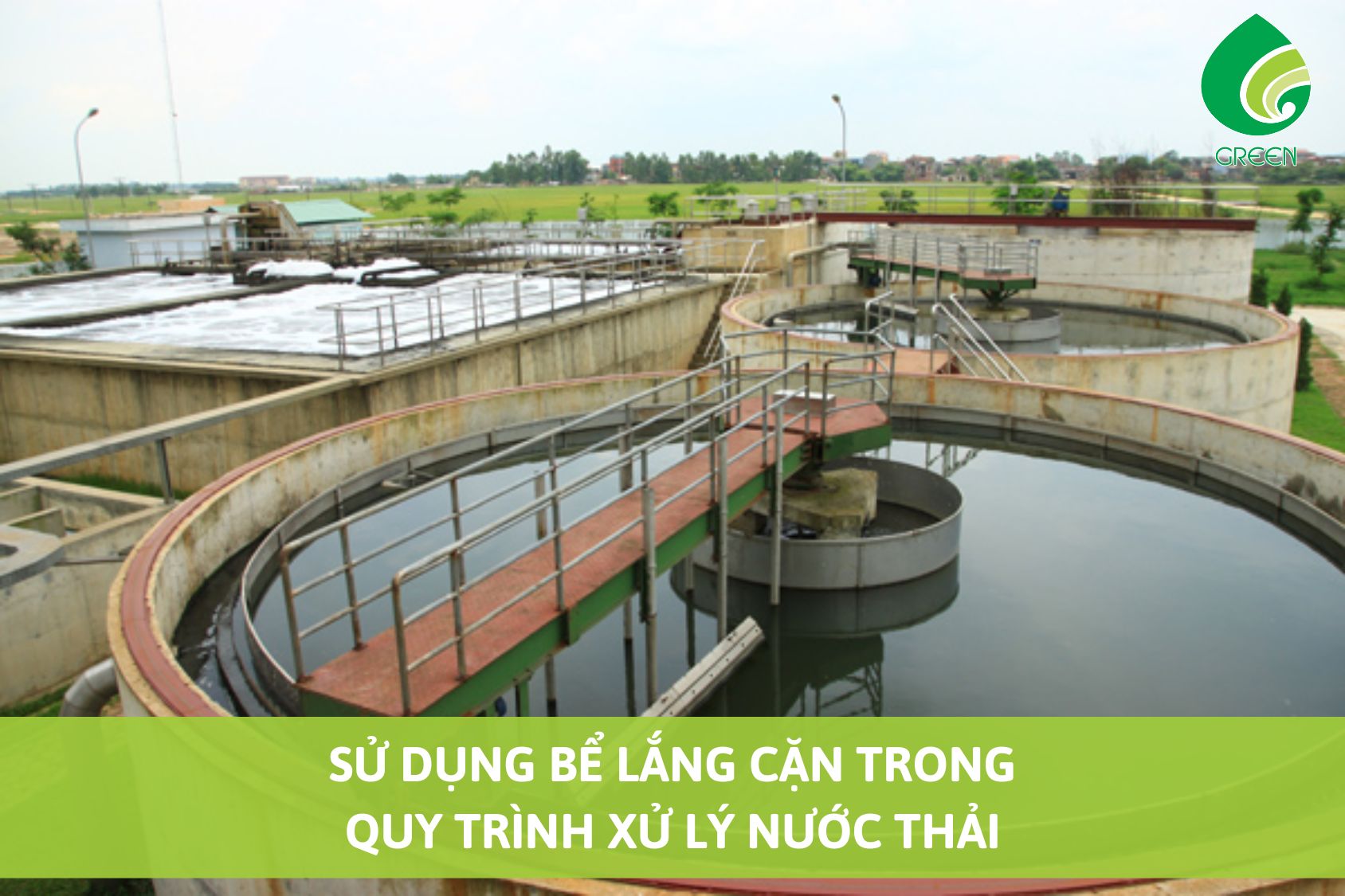 Sử Dụng Bể Lắng Cặn Trong Quy Trình Xử Lý Nước Thải