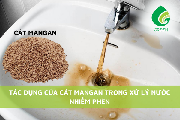 Tác Dụng Của Cát Mangan Trong Xử Lý Nước Nhiễm Phèn