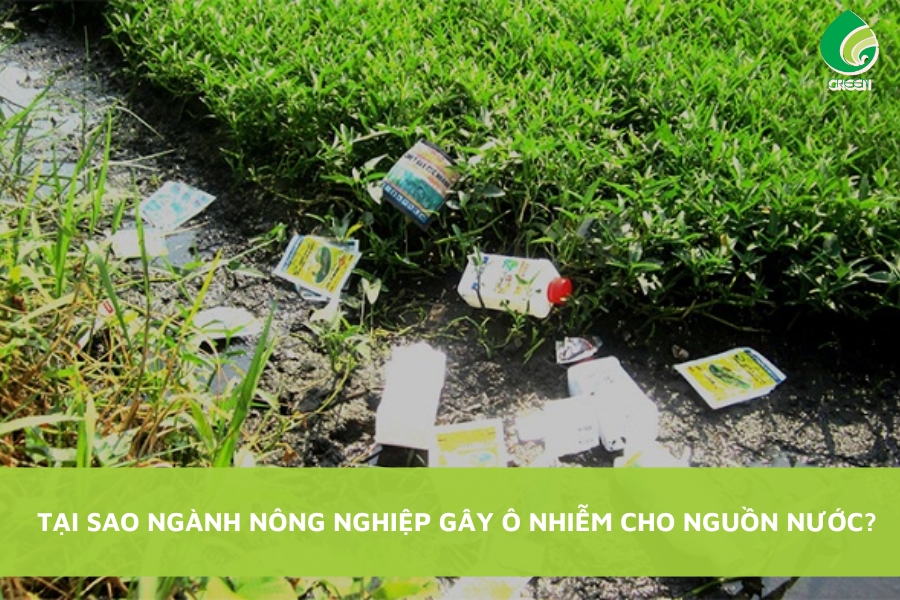 Tại Sao Ngành Nông Nghiệp Gây Ô Nhiễm Cho Nguồn Nước?
