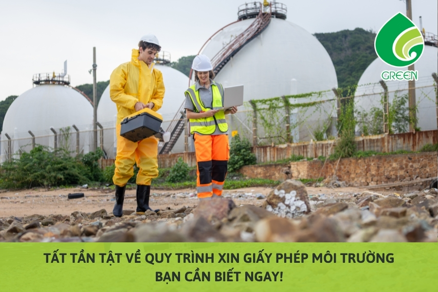 Tất Tần Tật Về Quy Trình Xin Giấy Phép Môi Trường Bạn Cần Biết Ngay!