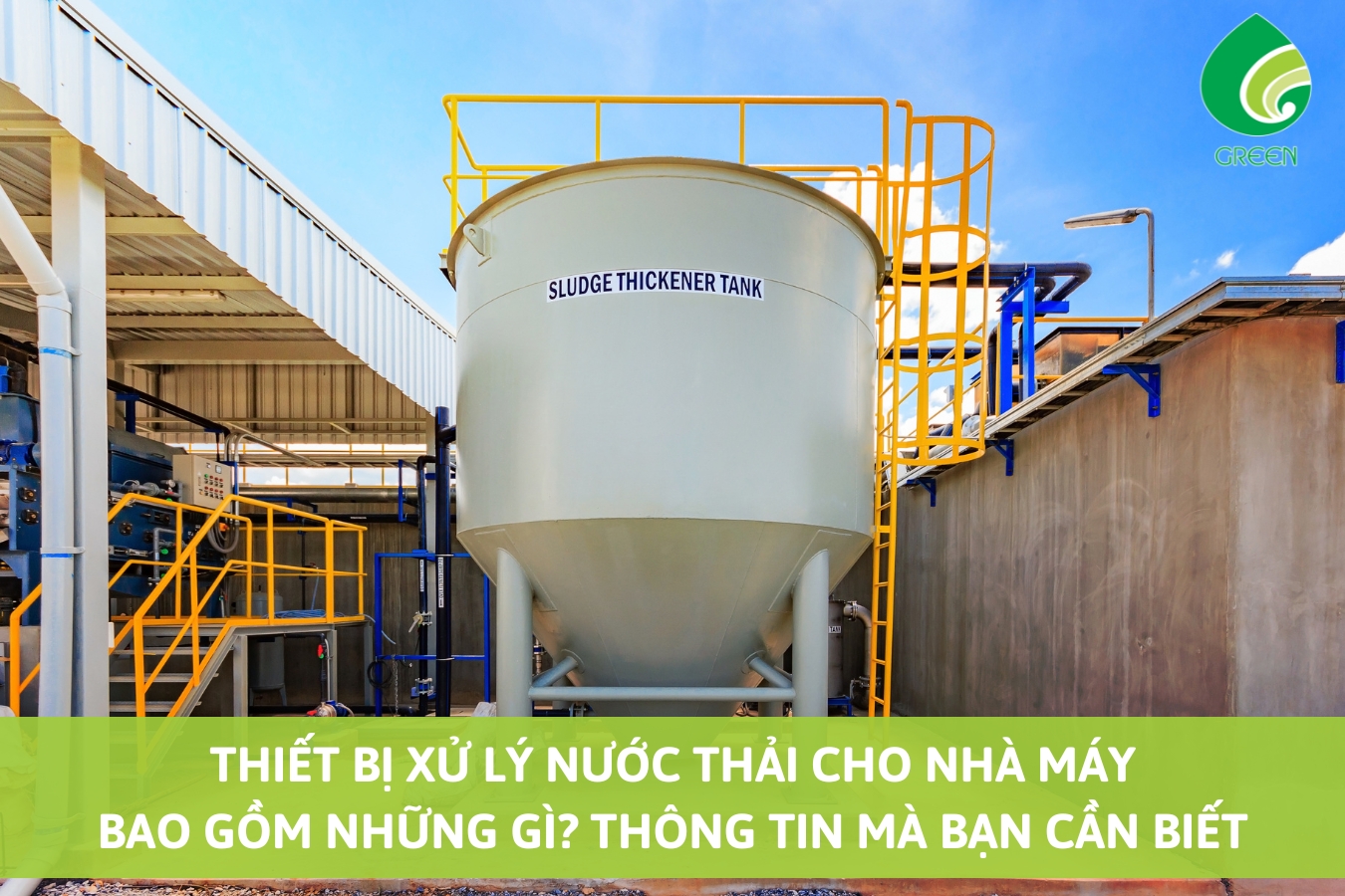 Thiết Bị Xử Lý Nước Thải Cho Nhà Máy Bao Gồm Những Gì? Thông Tin Mà Bạn Cần Biết