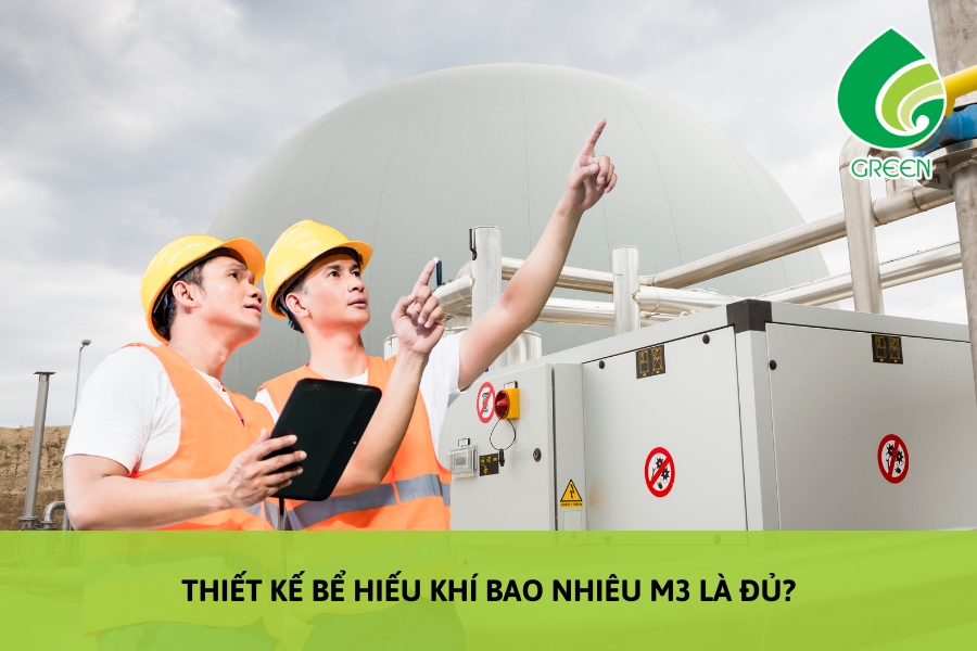 Thiết Kế Bể Hiếu Khí Bao Nhiêu M3 Là Đủ?