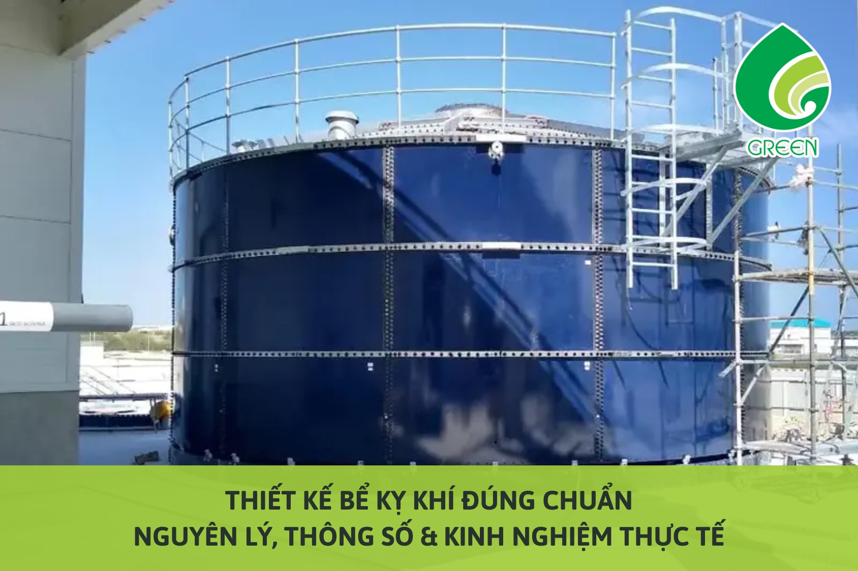 Thiết Kế Bể Kỵ Khí Đúng Chuẩn: Nguyên Lý, Thông Số & Kinh Nghiệm Thực Tế