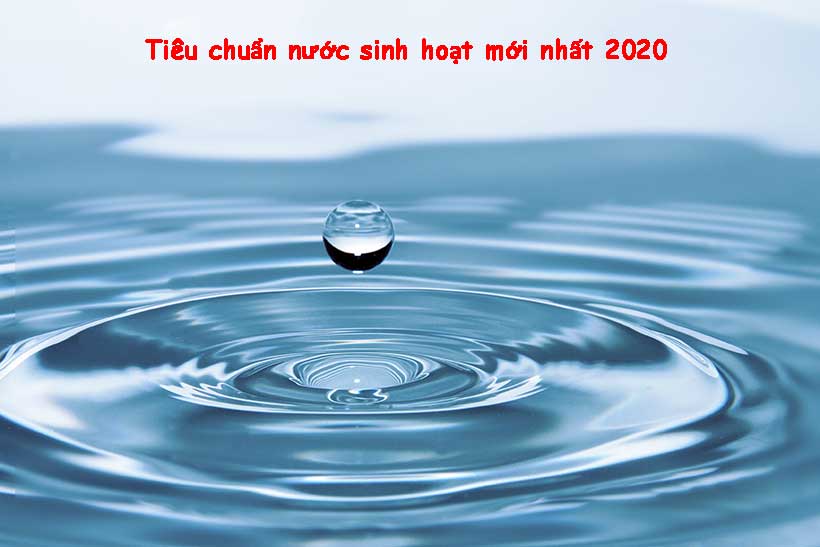 Quy Chuẩn Nước Sinh Hoạt, Ăn Uống Theo Bộ Y TẾ [Update 2020]