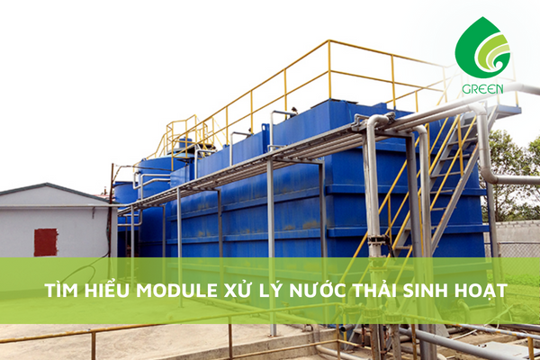 Tìm Hiểu Module Xử Lý Nước Thải Sinh Hoạt