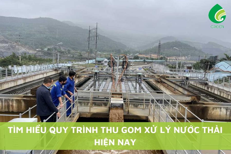 Tìm Hiểu Quy Trình Thu Gom Xử Lý Nước Thải Hiện Nay