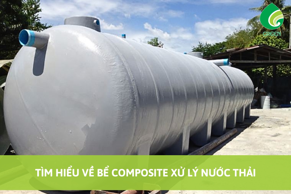 Tìm Hiểu Về Bể Composite Xử Lý Nước Thải