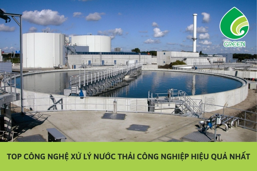 Top Công Nghệ Xử Lý Nước Thải Công Nghiệp Hiệu Quả Nhất