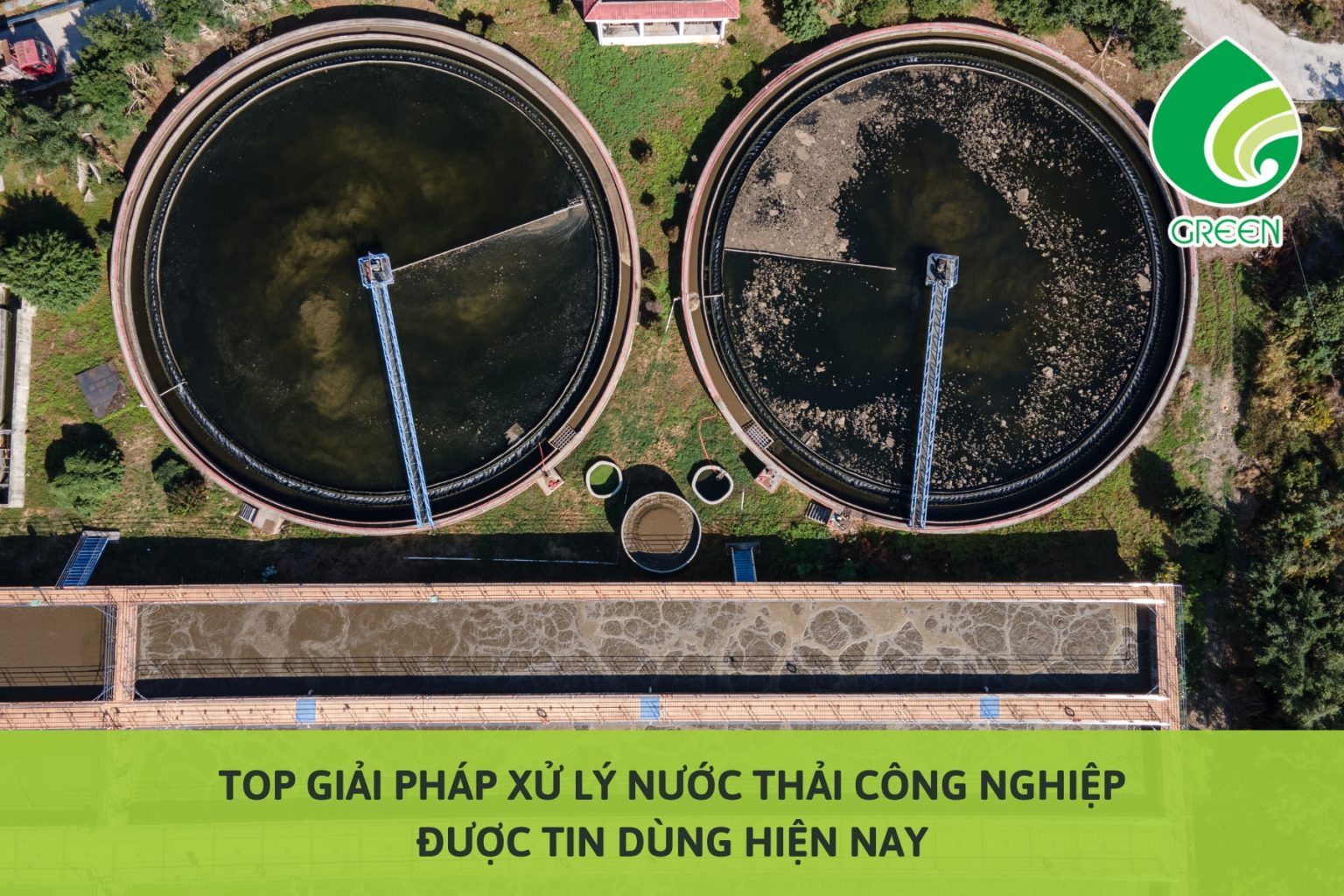 Top Giải Pháp Xử Lý Nước Thải Công Nghiệp Được Tin Dùng Hiện Nay