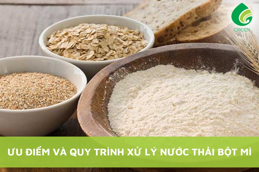 Ưu Điểm Và Quy Trình Xử Lý Nước Thải Bột Mì