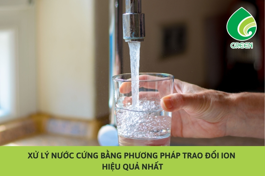 Xử Lý Nước Cứng Bằng Phương Pháp Trao Đổi Ion Hiệu Quả Nhất