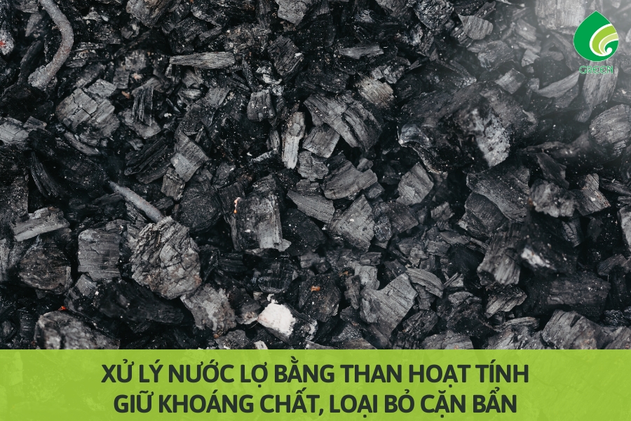 Xử Lý Nước Lợ Bằng Than Hoạt Tính: Giữ Khoáng Chất, Loại Bỏ Cặn Bẩn