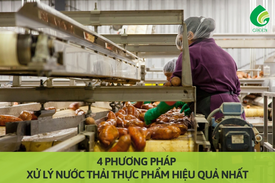 4 Phương Pháp Xử Lý Nước Thải Thực Phẩm Hiệu Quả Nhất