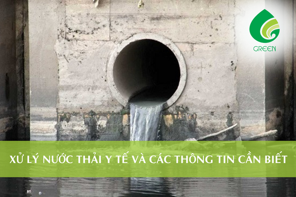 Xử Lý Nước Thải Y Tế Và Các Thông Tin Cần Biết